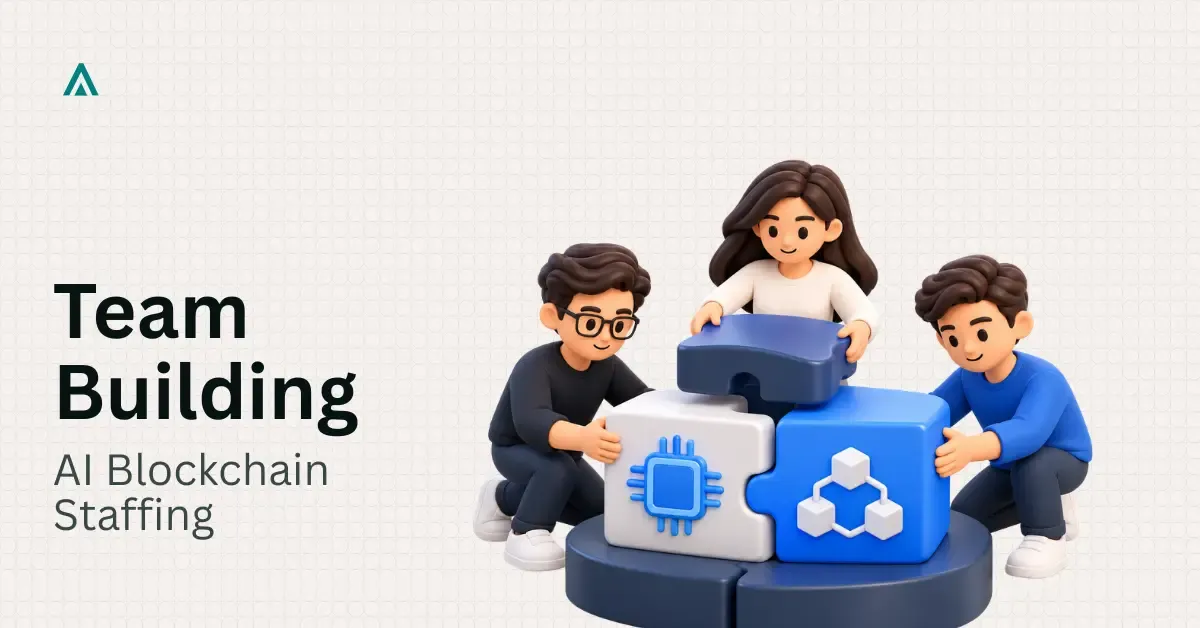 AI and Blockchain Talent Strategy: How to Build a Team in 2026