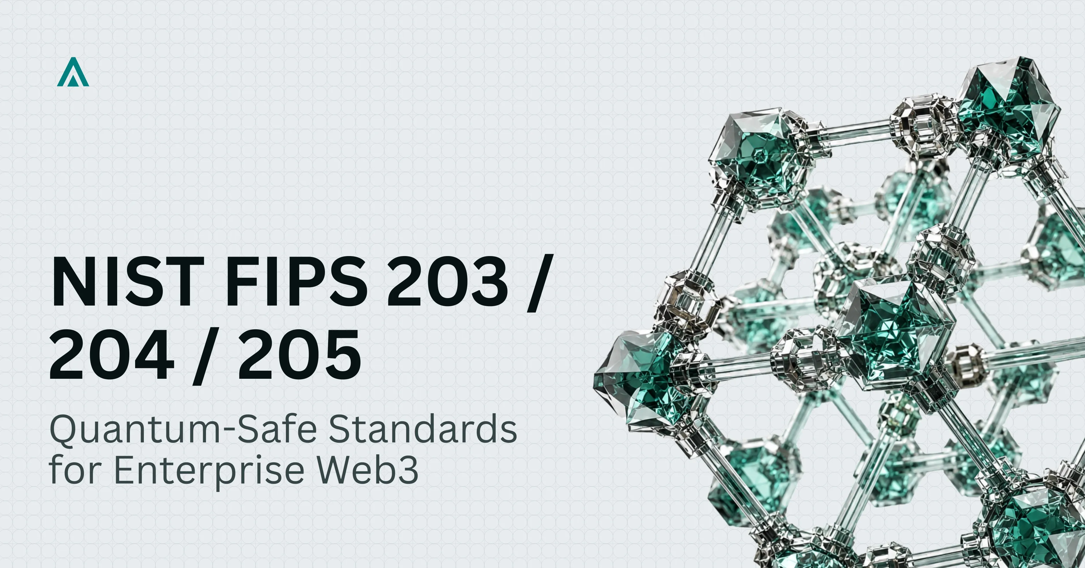 nist-fips-203-204-205-what-quantum-safe-standards-mean-for-enterprise-web3-cover