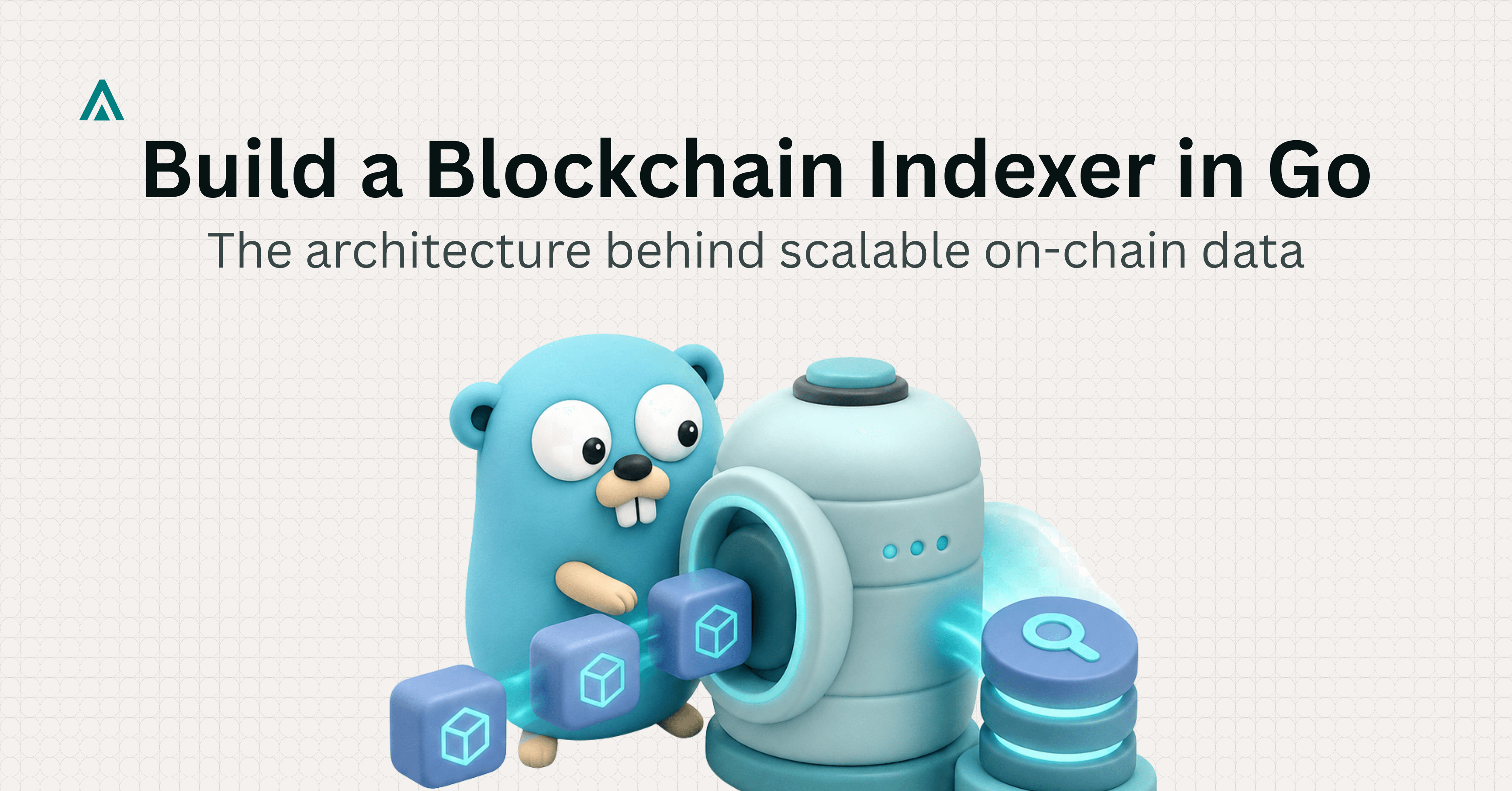 How to Build a Blockchain Indexer in Go: Architecture Guide