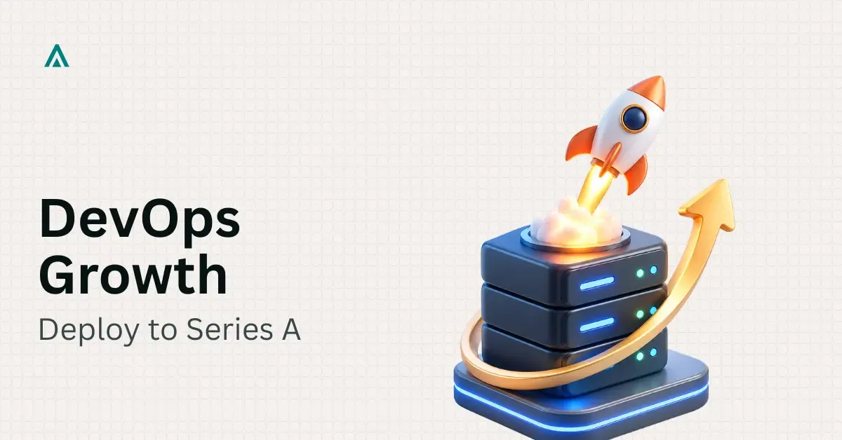 The Role of DevOps in Startup Growth: From First Deploy to Series A Funding