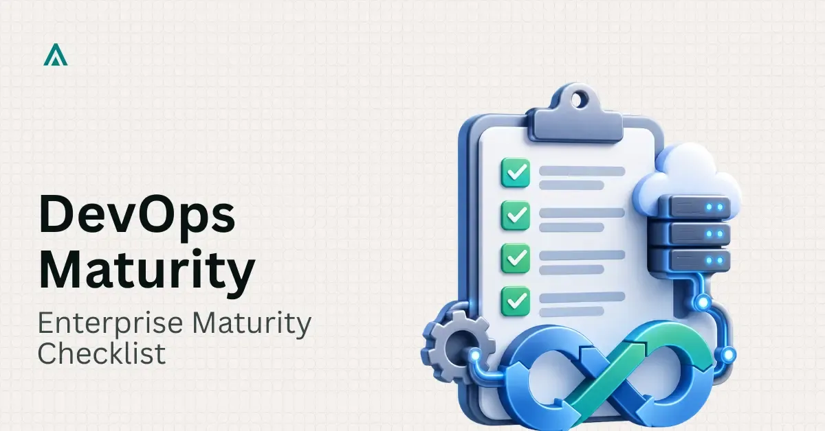DevOps Maturity Checklist for Enterprises in 2026