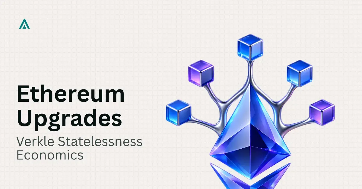 Ethereum Verkle Trees: Statelessness Investment Brief