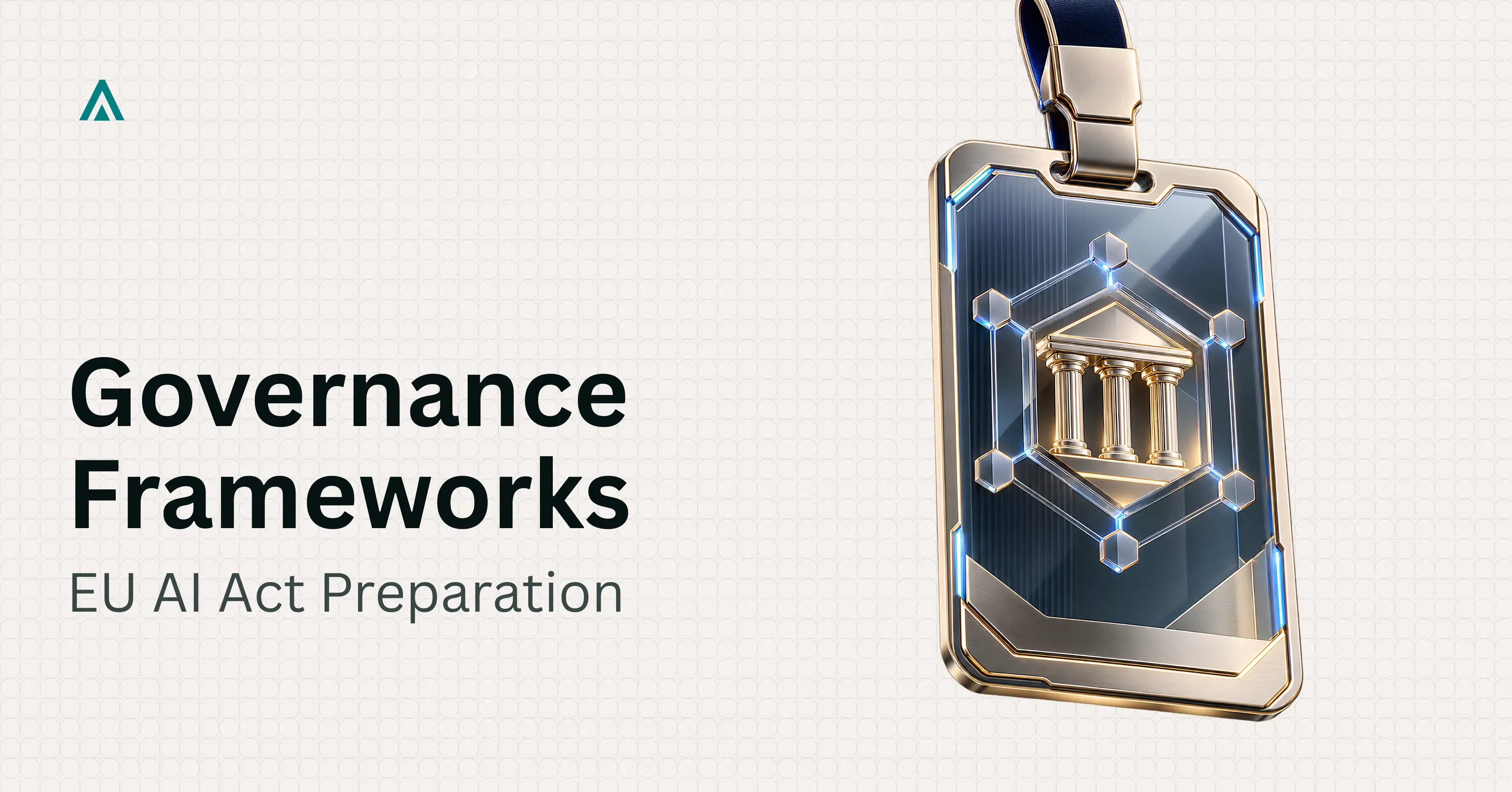 AI Governance Framework: What I Got Wrong Preparing for the EU AI Act