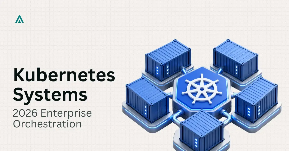 Kubernetes for Enterprises: What It Is, How It Works & Why It Matters in 2026
