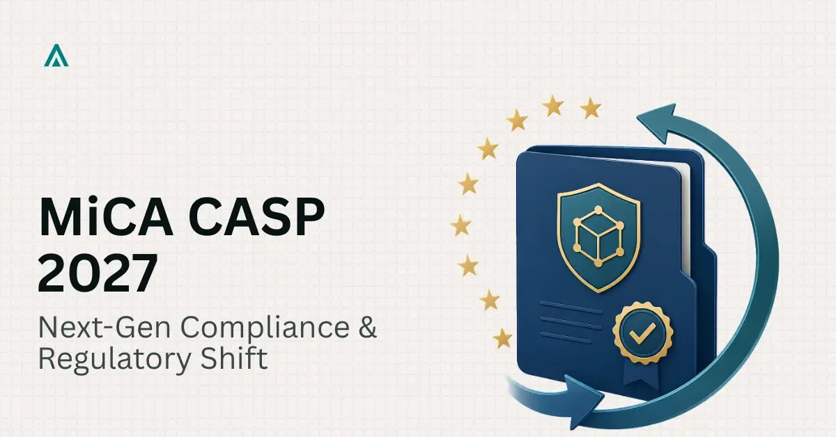 MiCA CASP Licensing: What Changes in the 2027 Review Cycle