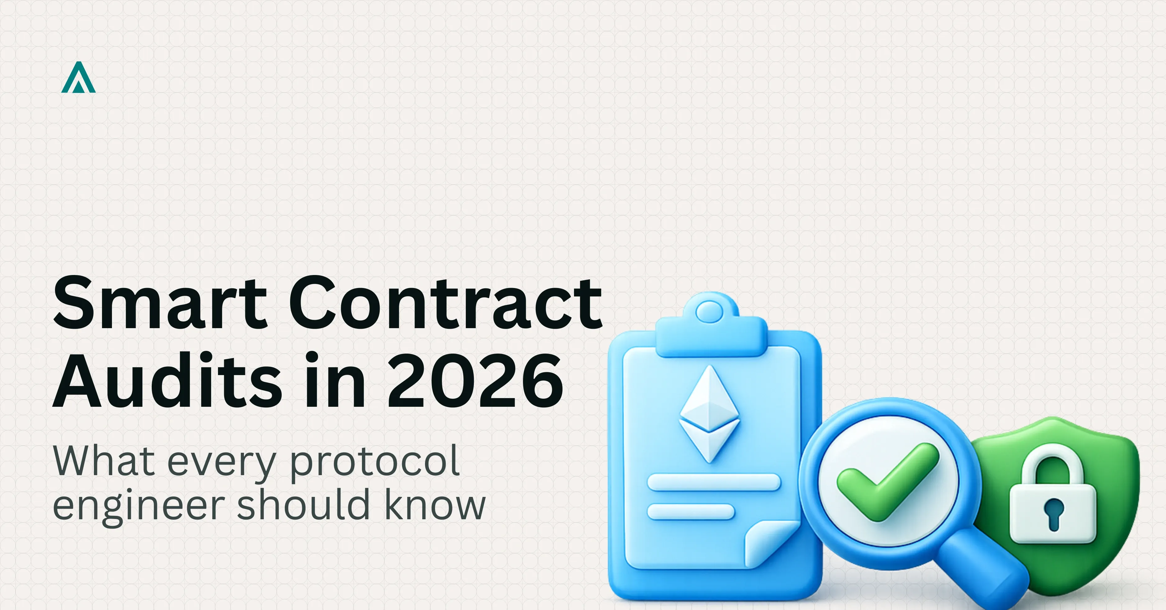 Smart Contract Audits in 2026: Protocol Engineer Guide