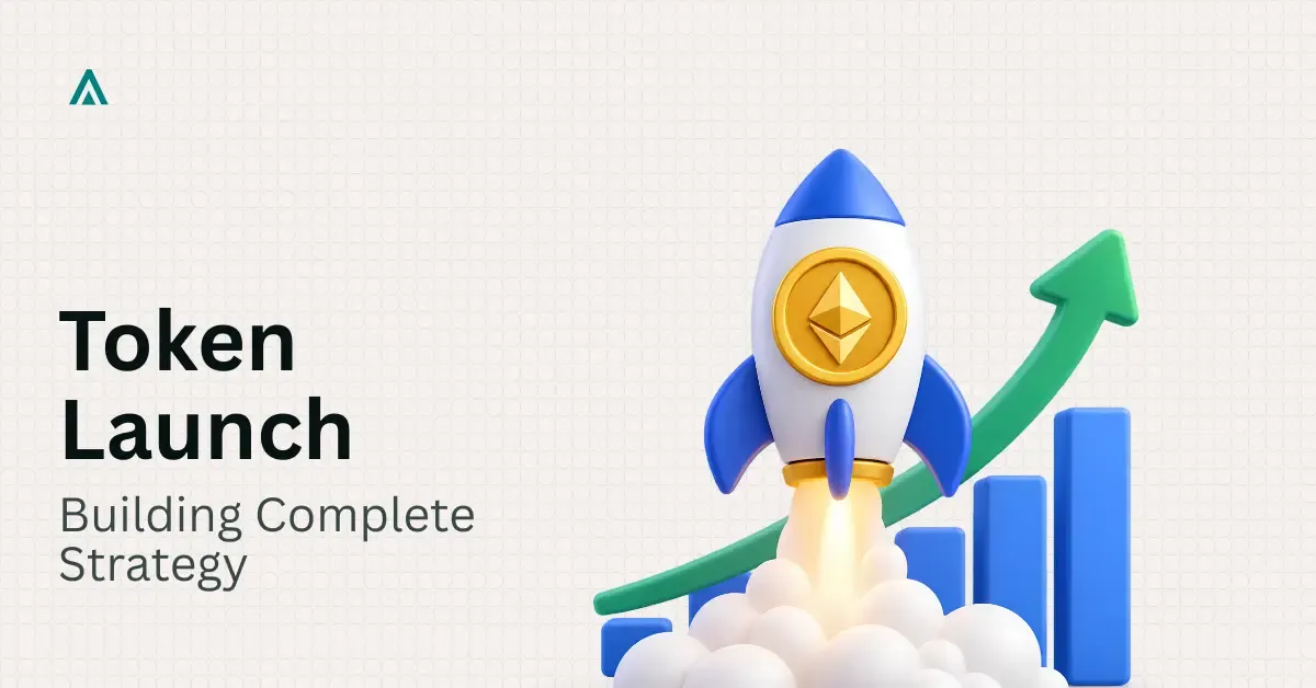 How to Build a Token Launch Strategy: A Complete Guide