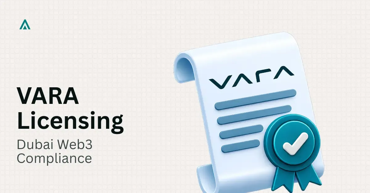VARA Licensing Explained: What It Means for Web3 Businesses in Dubai