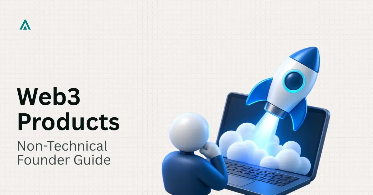 How Non-Technical Founders Can Launch a Web3 Product Successfully