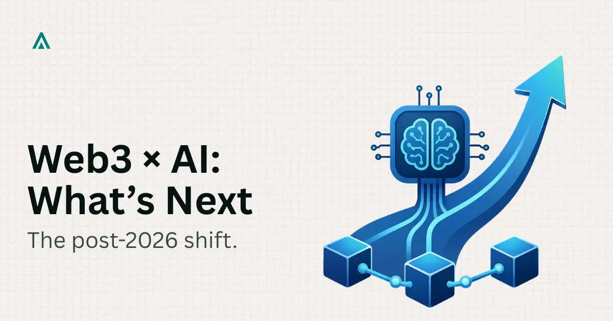 Where I Think Web3 and AI Go After 2026