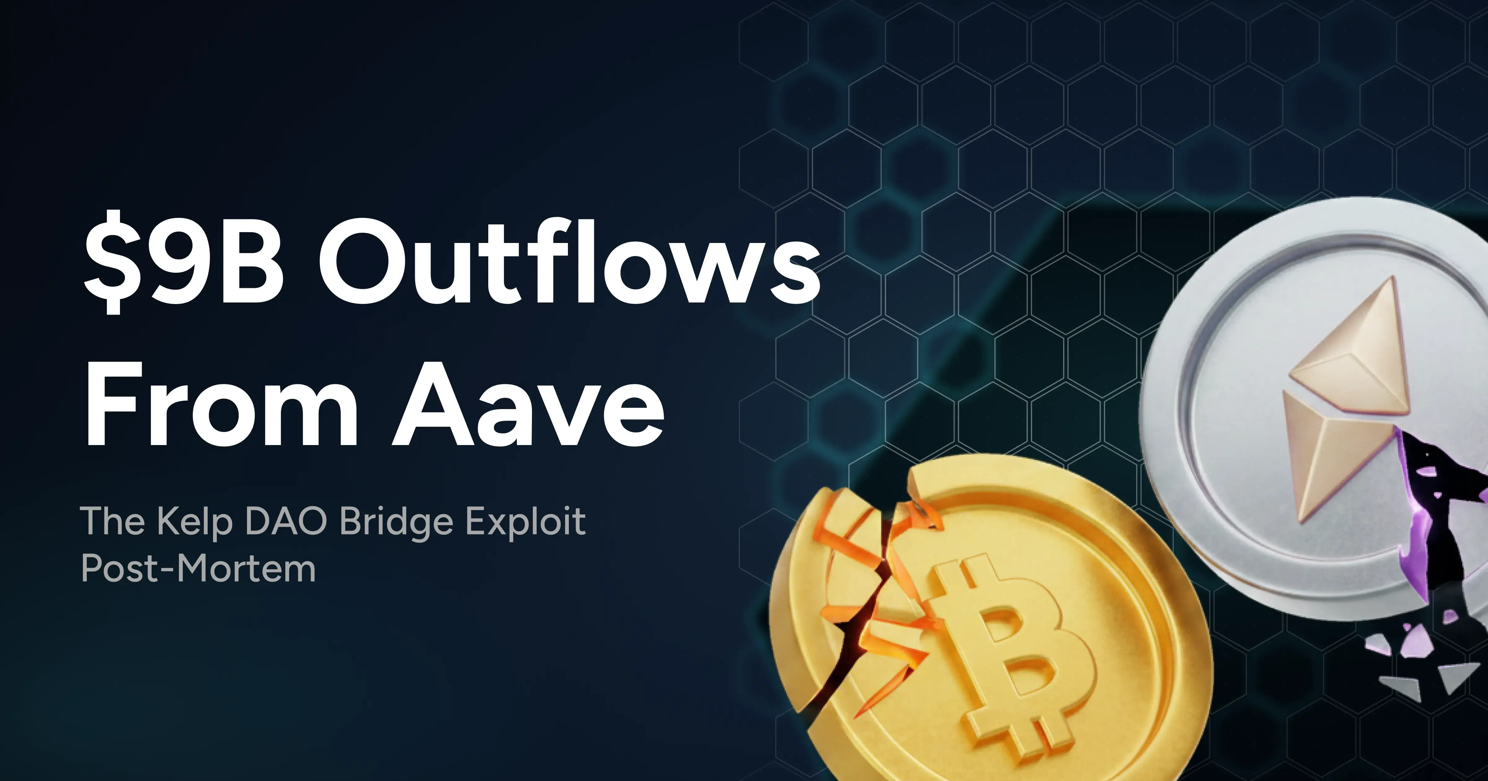 Kelp DAO Bridge Exploit: Aave Outflows Post-Mortem