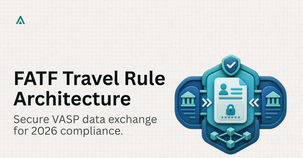 FATF Travel Rule Architecture: VASP Data Exchange 2026