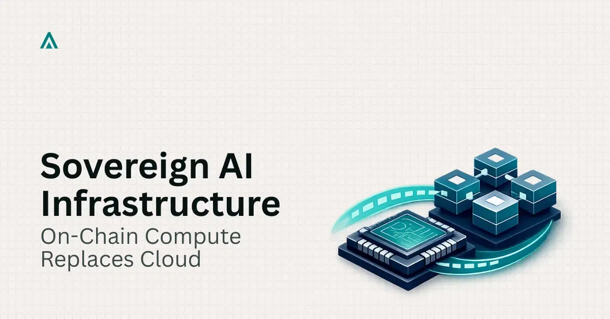 Sovereign AI Infrastructure: On-Chain Compute Replaces Cloud